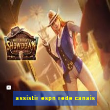 assistir espn rede canais