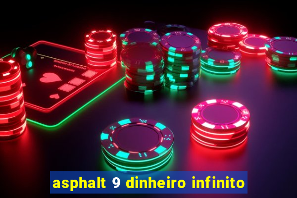 asphalt 9 dinheiro infinito