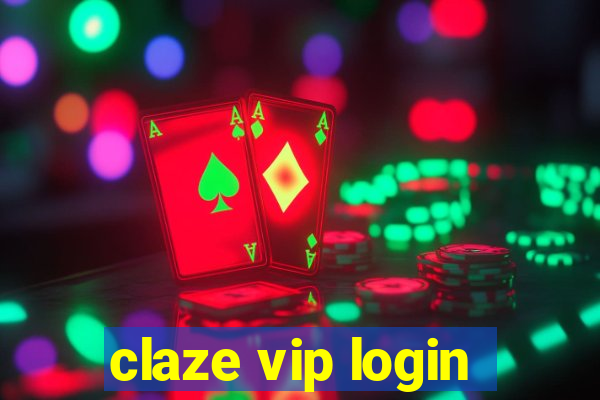 claze vip login