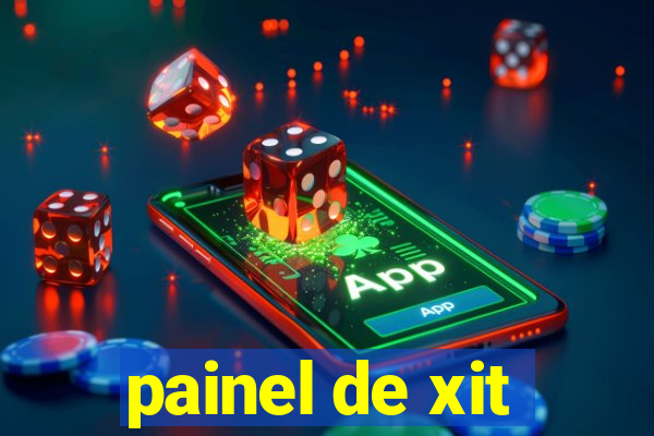 painel de xit