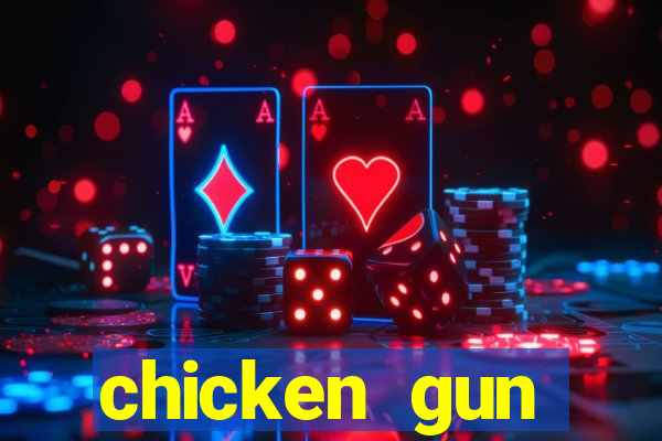 chicken gun dinheiro infinito