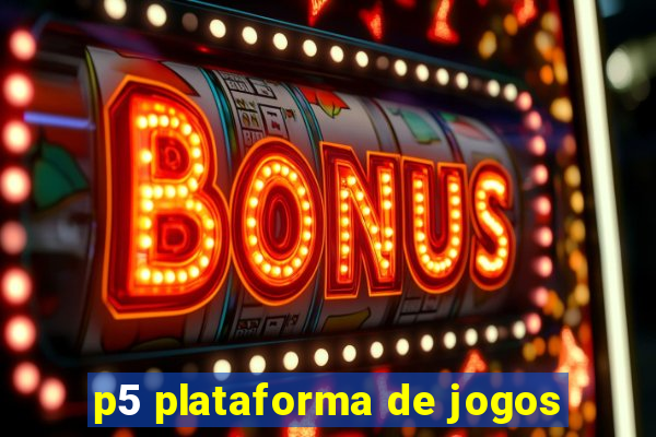 p5 plataforma de jogos