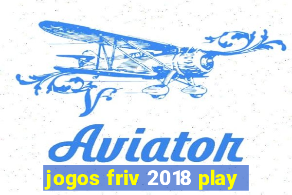 jogos friv 2018 play