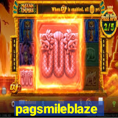 pagsmileblaze