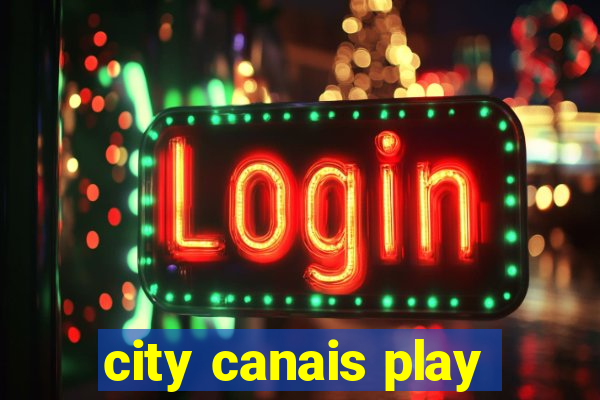 city canais play