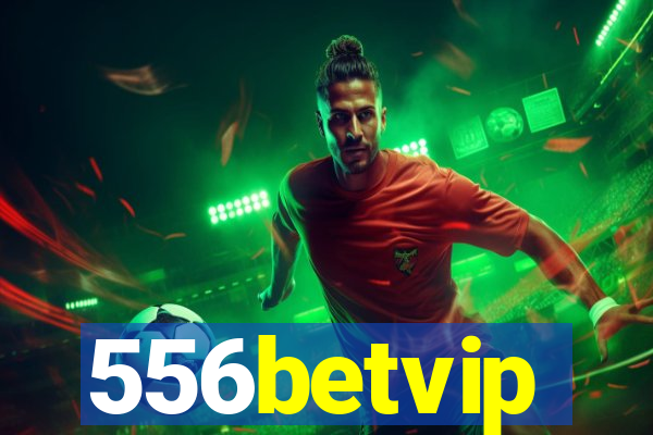 556betvip