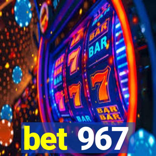 bet 967