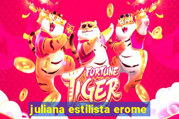 juliana estilista erome