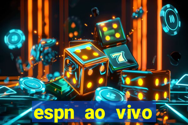 espn ao vivo online grátis