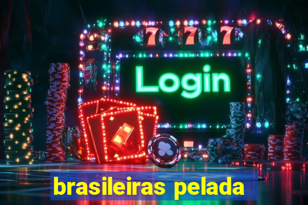 brasileiras pelada