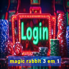 magic rabbit 3 em 1