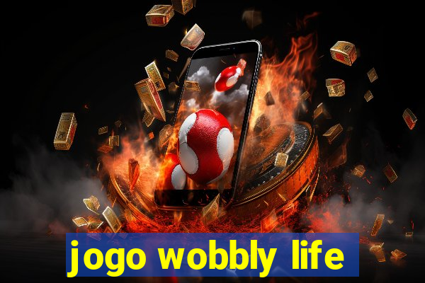 jogo wobbly life