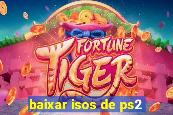 baixar isos de ps2