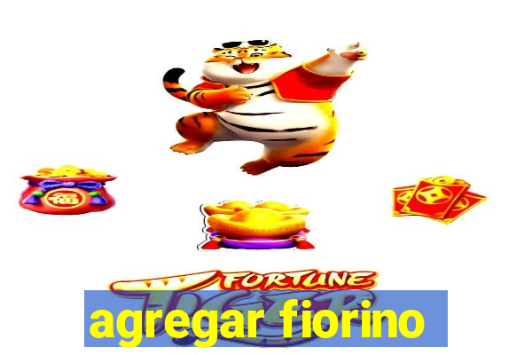 agregar fiorino