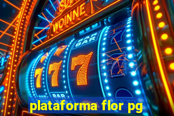 plataforma flor pg