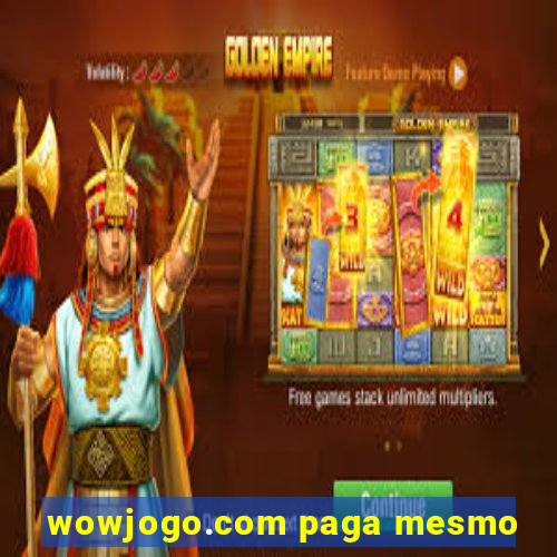 wowjogo.com paga mesmo