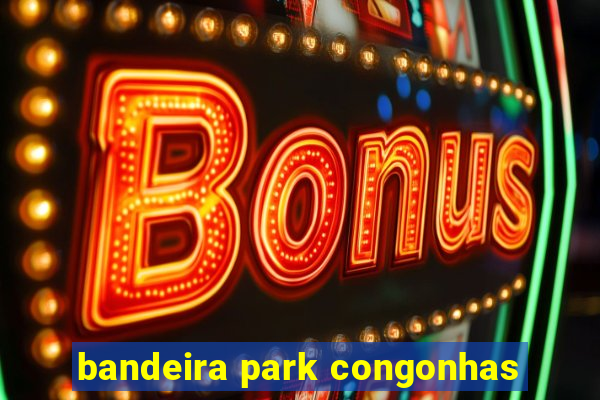 bandeira park congonhas