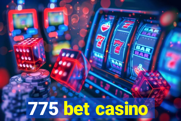 775 bet casino