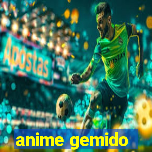 anime gemido