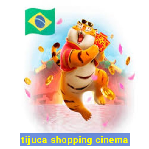 tijuca shopping cinema