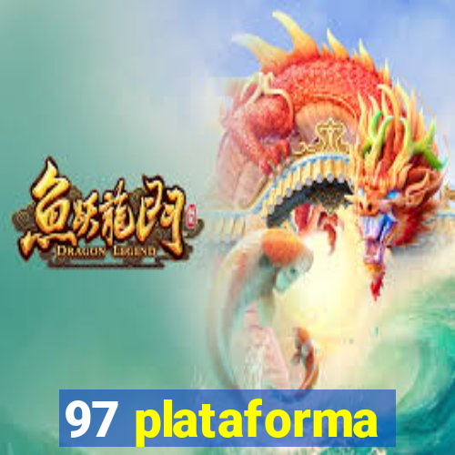 97 plataforma