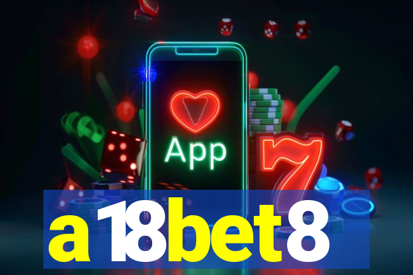 a18bet8