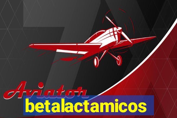 betalactamicos