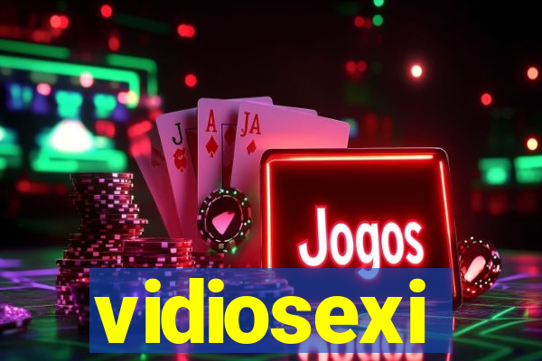 vidiosexi