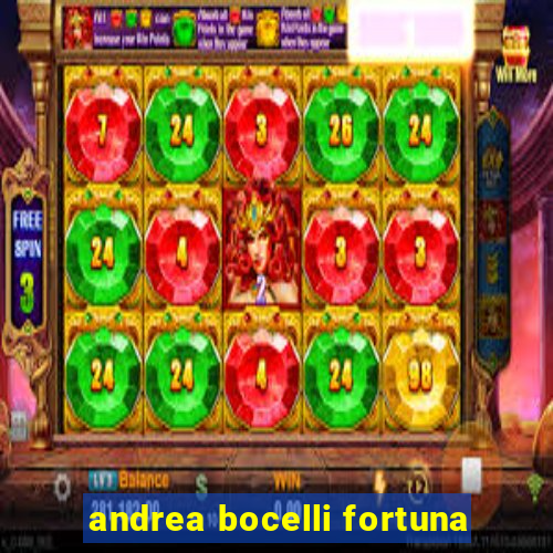 andrea bocelli fortuna