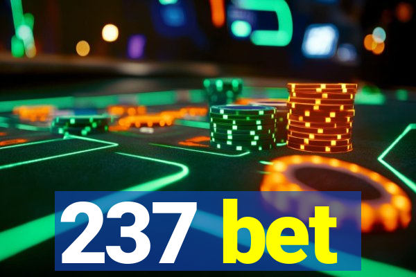 237 bet