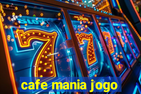 cafe mania jogo