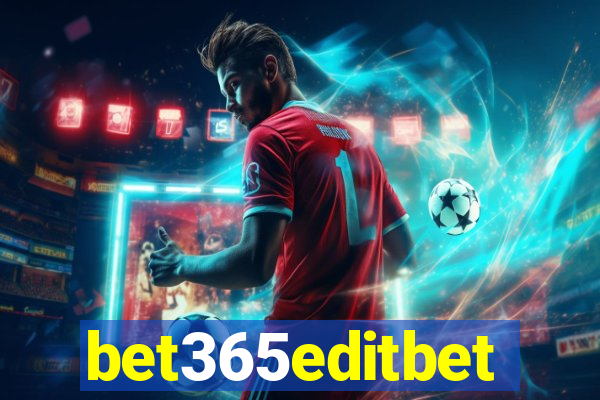 bet365editbet