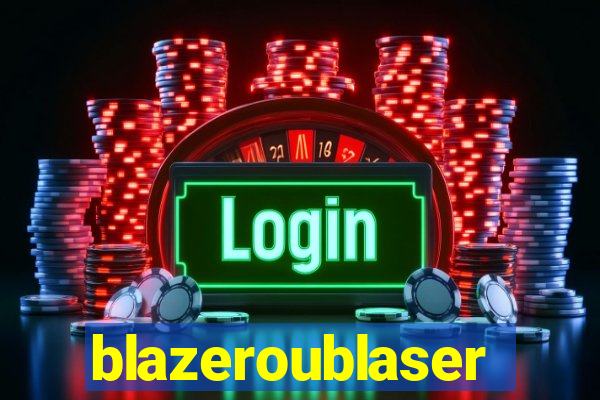 blazeroublaser