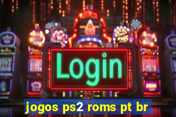 jogos ps2 roms pt br