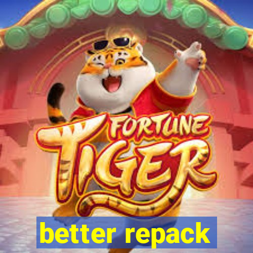 better repack