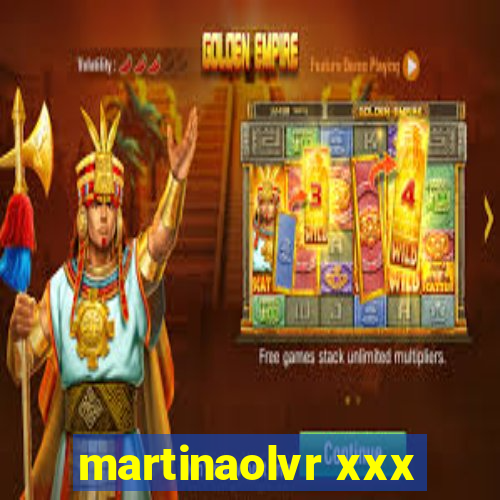 martinaolvr xxx