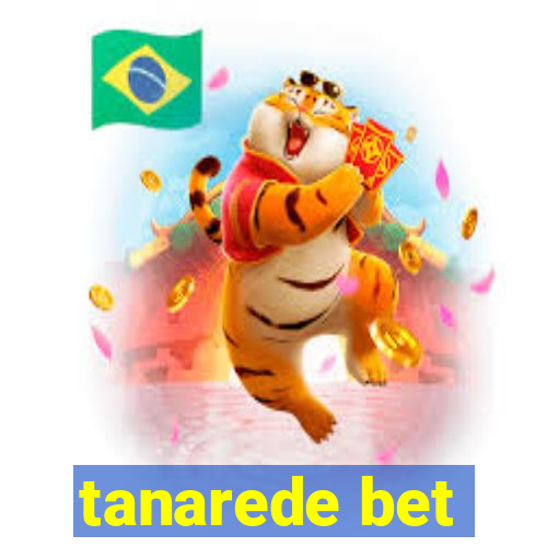 tanarede bet