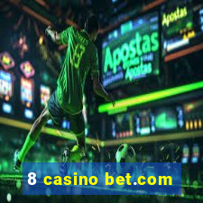 8 casino bet.com