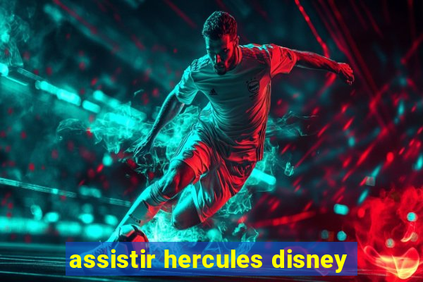 assistir hercules disney