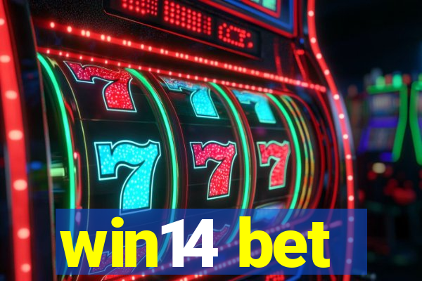 win14 bet