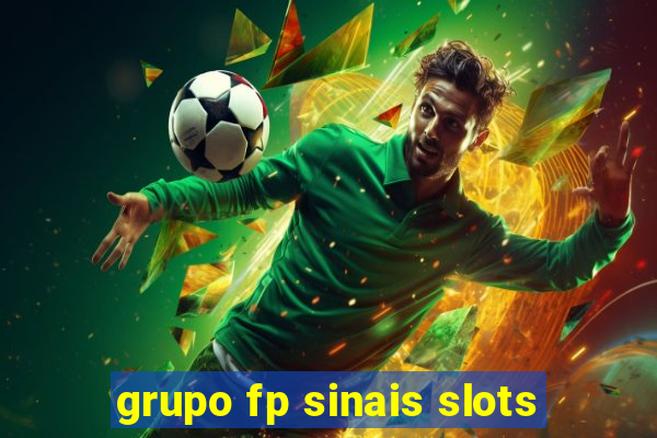 grupo fp sinais slots