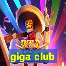 giga club