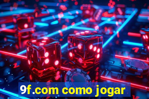 9f.com como jogar