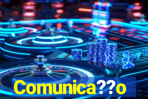 Comunica??o