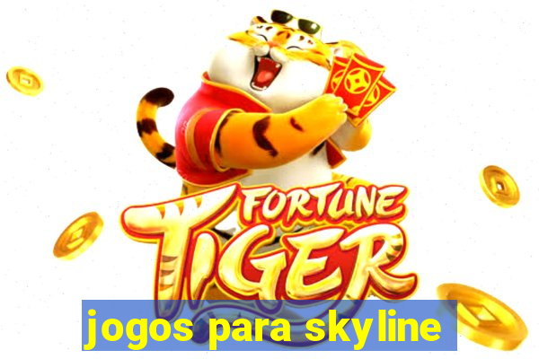 jogos para skyline