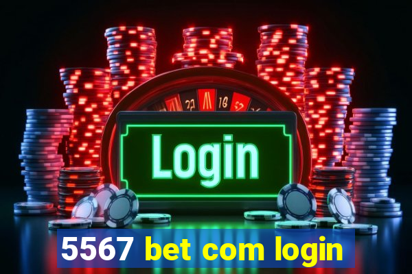 5567 bet com login