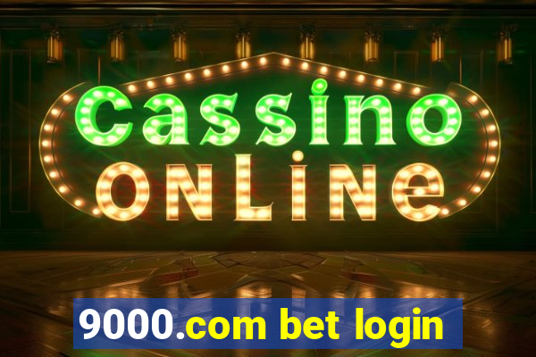 9000.com bet login