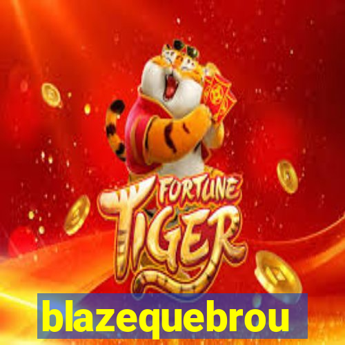 blazequebrou