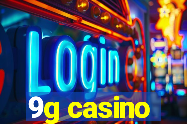 9g casino