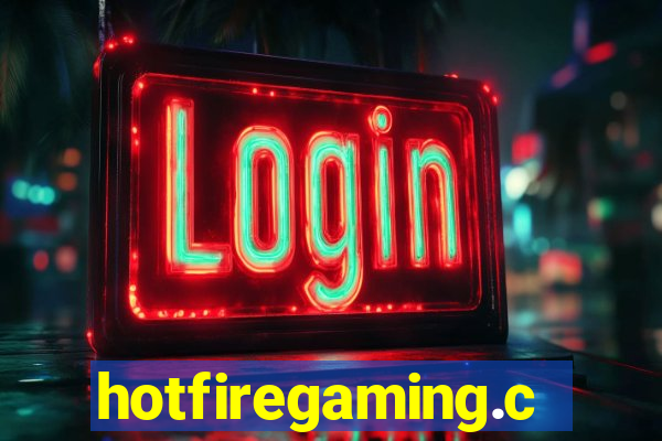 hotfiregaming.com